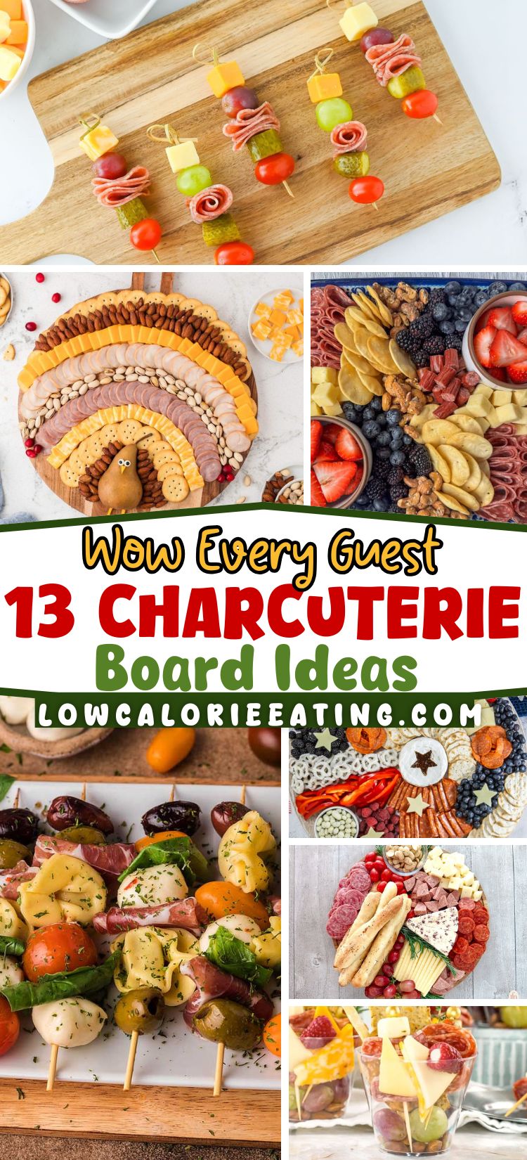 A collage displays various charcuterie board arrangements, including skewers with meat and cheese, round boards with assorted meats, cheeses, fruits, and vegetables, and a text overlay stating 13 Charcuterie Board Ideas.